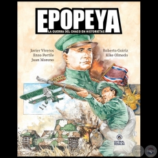 EPOPEYA - LA GUERRA DEL CHACO EN HISTORIETAS - Año 2020